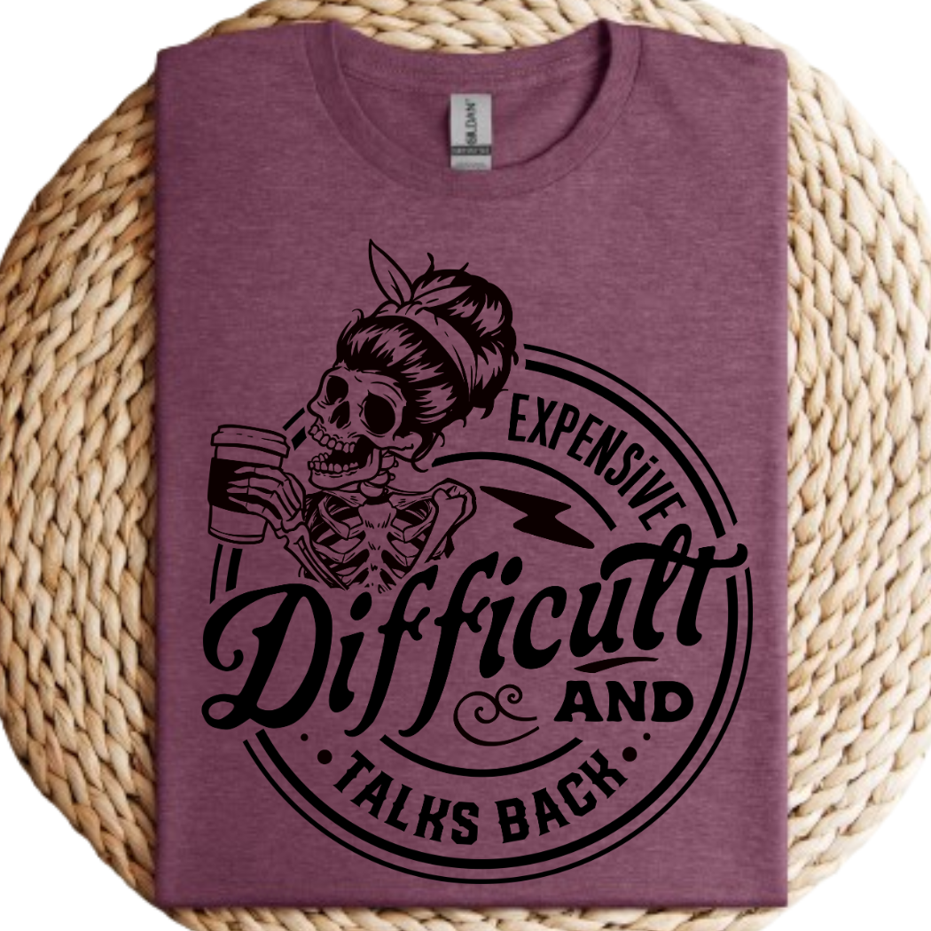 Expensive Difficult and Talks Back Funny Graphic Tee: Heather Maroon / L